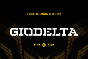Giodelta - Stencil Slab Serif, a Slab Serif Font by Typia Nesia