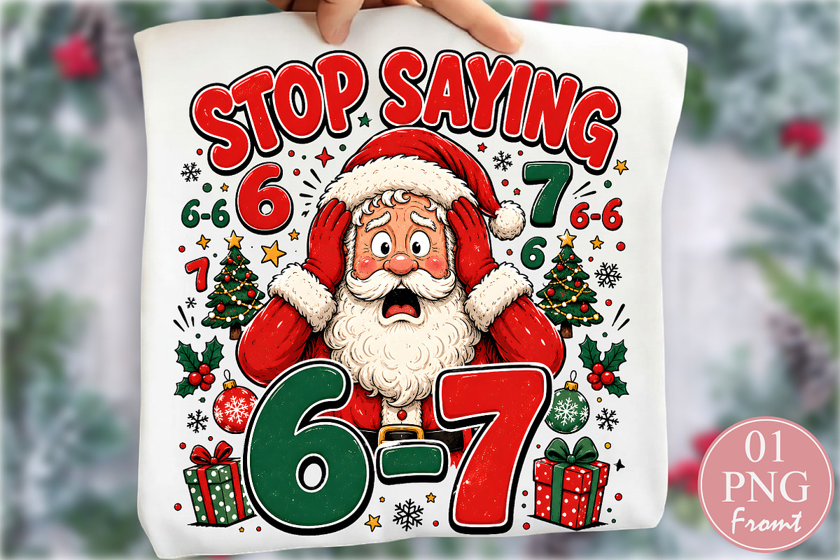 Stop Saying 6-7 Christmas PNG, a Seasonal Illustration by Rose Art (Photo 1 of 4)