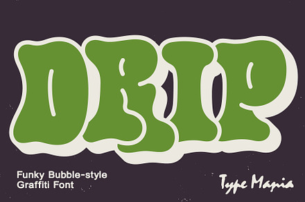 Drip TM – Bubble Graffiti Font