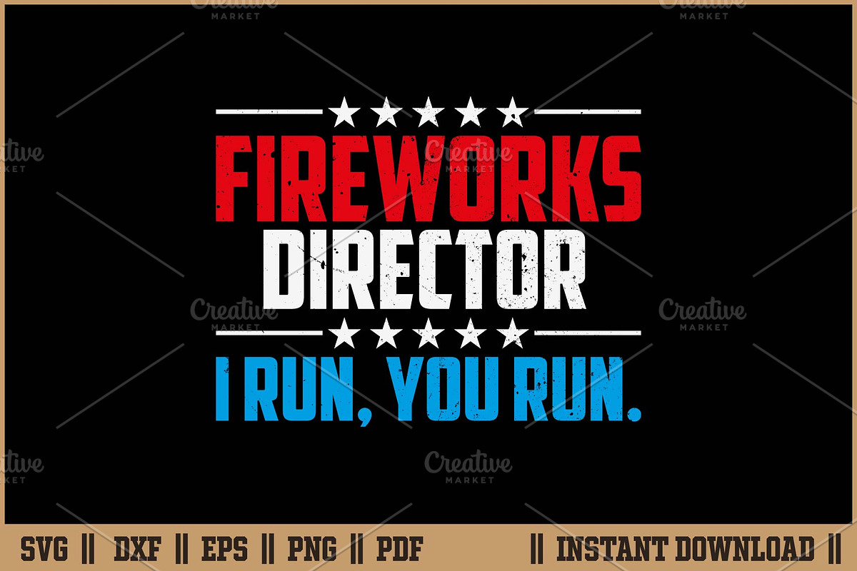 Fireworks Director I Run You Run SVG, an Illustration by Handy Arts Studio (Photo 1 of 3)