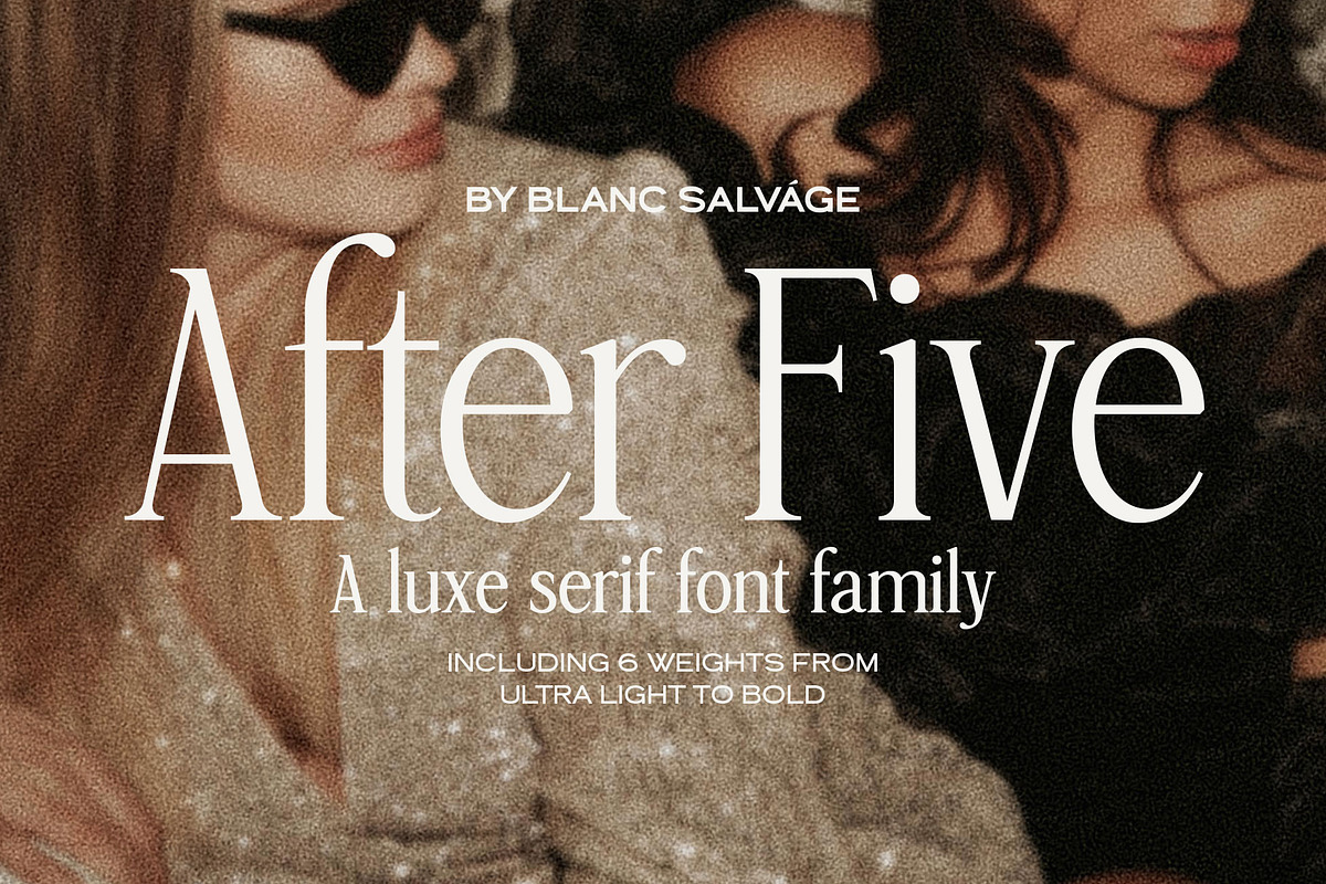 After Five Luxury Serif, a Serif Font by Blanc Salváge (Photo 1 of 9)