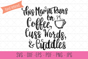 Coffee, Cuss Words, & Cuddles SVG