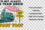 I'm Not Always A Train Wreck PNG, an Object Graphic by Clipart Bloom (Thumbnail 2 of 3)