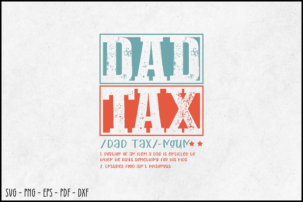 DAD TAX Funny Father's Day SVG, an Object Graphic by BeeCraftR (Photo 3 of 5)