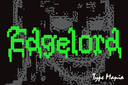 Edgelord TM – Medieval 8-bit Font, a Blackletter Font by Type Mania (Thumbnail 1 of 10)