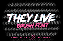THEY LIVE BRUSH FONT