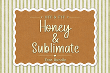 Honey & Sublimate Font Bundle