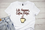 Life Happens, Coffee Helps SVG #3, an Illustration by Awieee1 (Thumbnail 2 of 4)