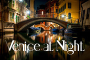 Venice, Italy Night Photography, an Architecture Photo by Deviant (Thumbnail 1 of 9)