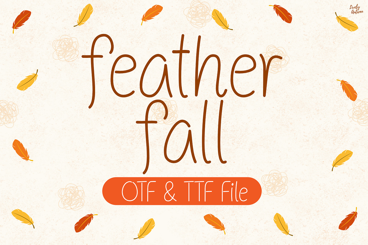 Featherfall | Handwriting font, a Handwritten Font by LivelyAutumn11.11 (Photo 1 of 5)