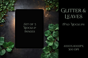 Glitter & Leaves IPad Mockups