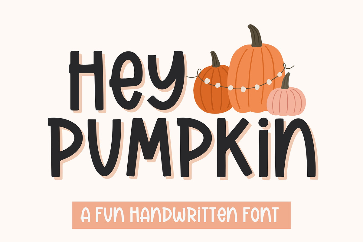 Hey Pumpkin, Cute Handwritten Font, a Sans Serif Font by Designing Digitals (Photo 1 of 8)
