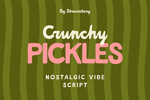 CrunchyPickles Nostalgic Vibe Script, a Script Font by Struvictory.art
