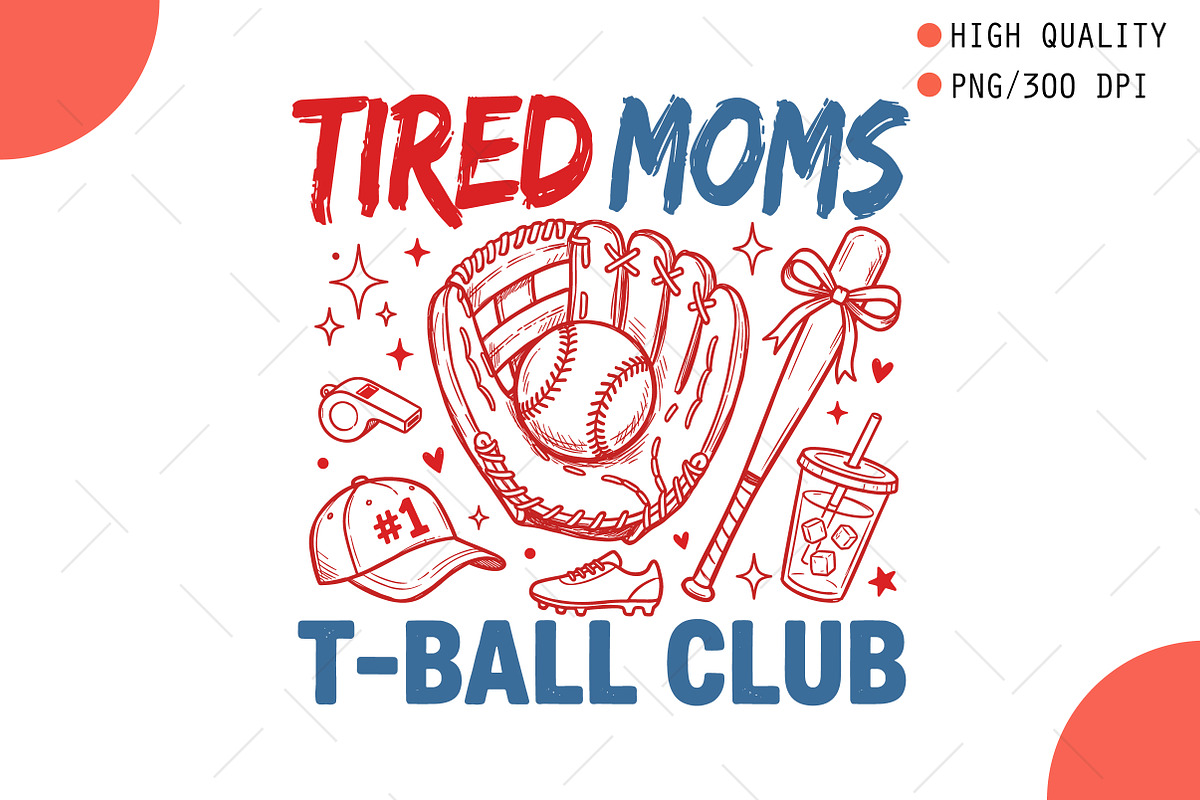Tired Moms T-Ball Club PNG, an Illustration by OK Design (Photo 1 of 5)