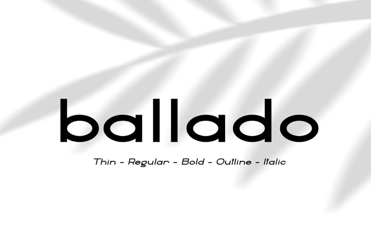 Ballado // Geometric Sans Family