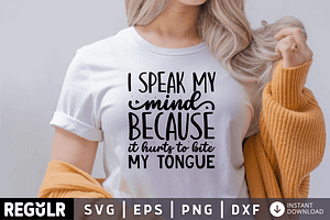 I Speak My Mind Because It Hurts SVG