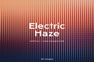 Electric Haze - Halftone backgroinds