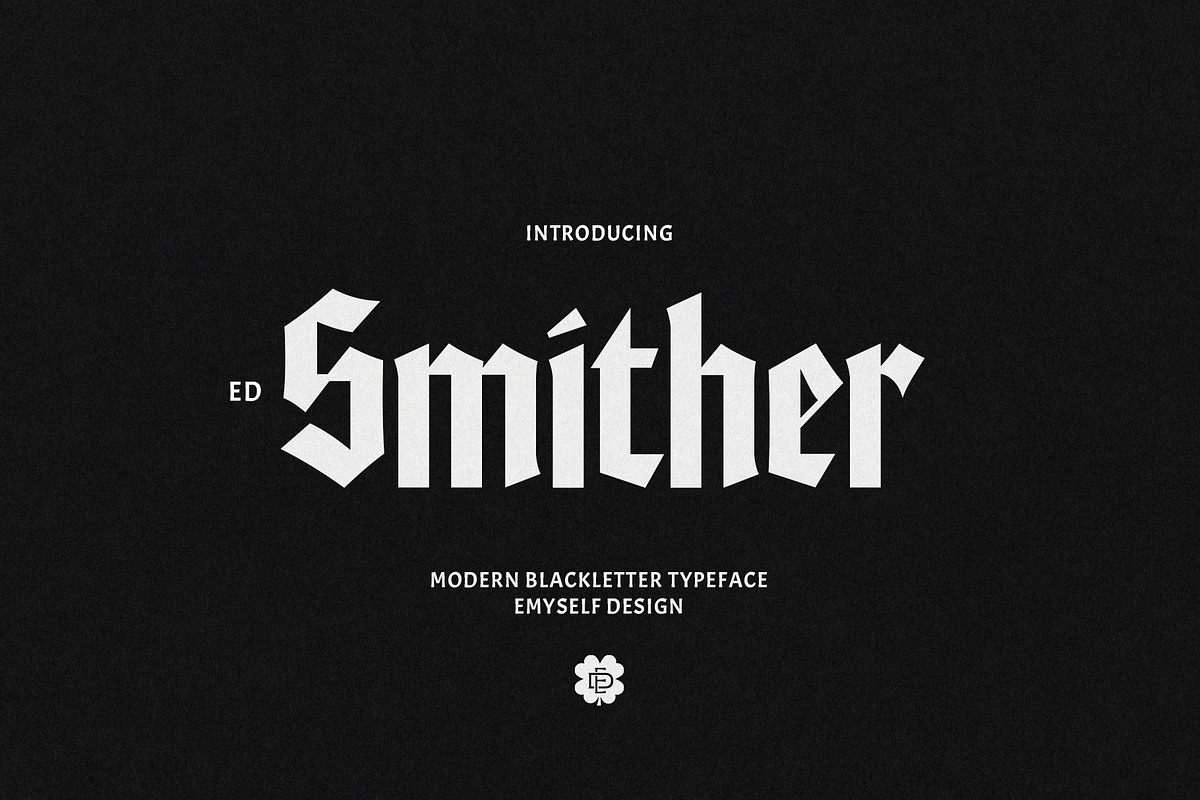 ED Smither - Blackletter typeface, a Blackletter Font by Emyself Design (Photo 1 of 10)