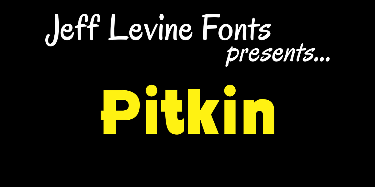 Pitkin JNL, a Font by Jeff Levine Fonts