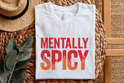 Mentally Spicy PNG, Funny Quote, an Illustration by SharpMarketplace (Thumbnail 5 of 9)