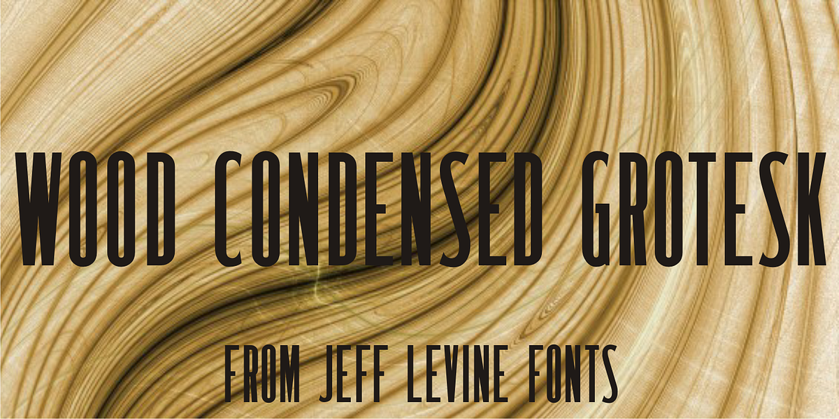 Wood Condensed Grotesk JNL, a Sans Serif Font by Jeff Levine Fonts