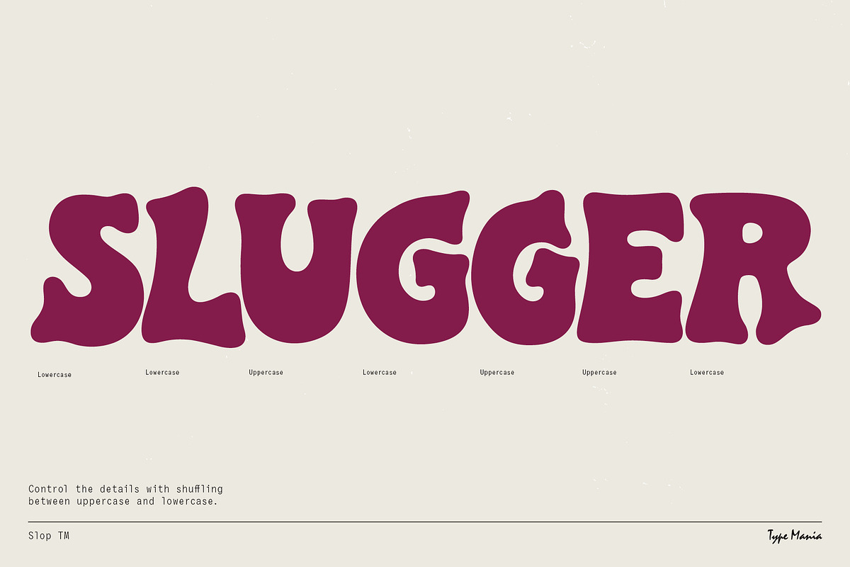 Slop TM – Melting Bubble Font, a Slab Serif Font by Type Mania (Photo 4 of 12)