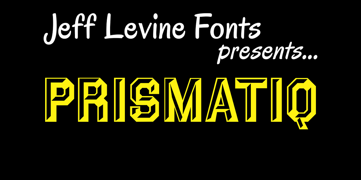 Prismatiq JNL, a Font by Jeff Levine Fonts