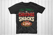 All I Want Is Christmas Snacks, an Object Graphic by T-shirt Pond (Thumbnail 1 of 3)