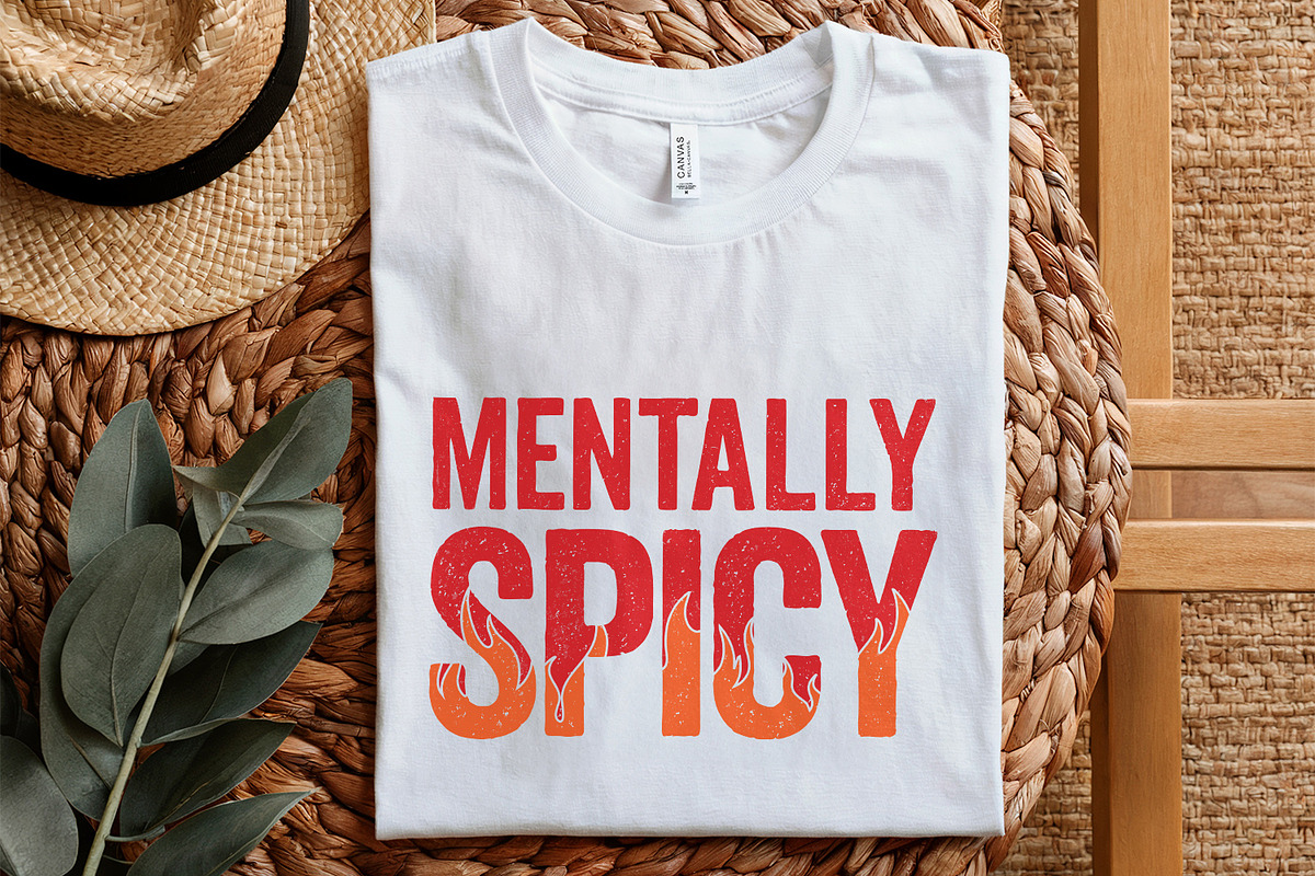 Mentally Spicy PNG, Funny Quote, an Illustration by SharpMarketplace (Photo 5 of 9)