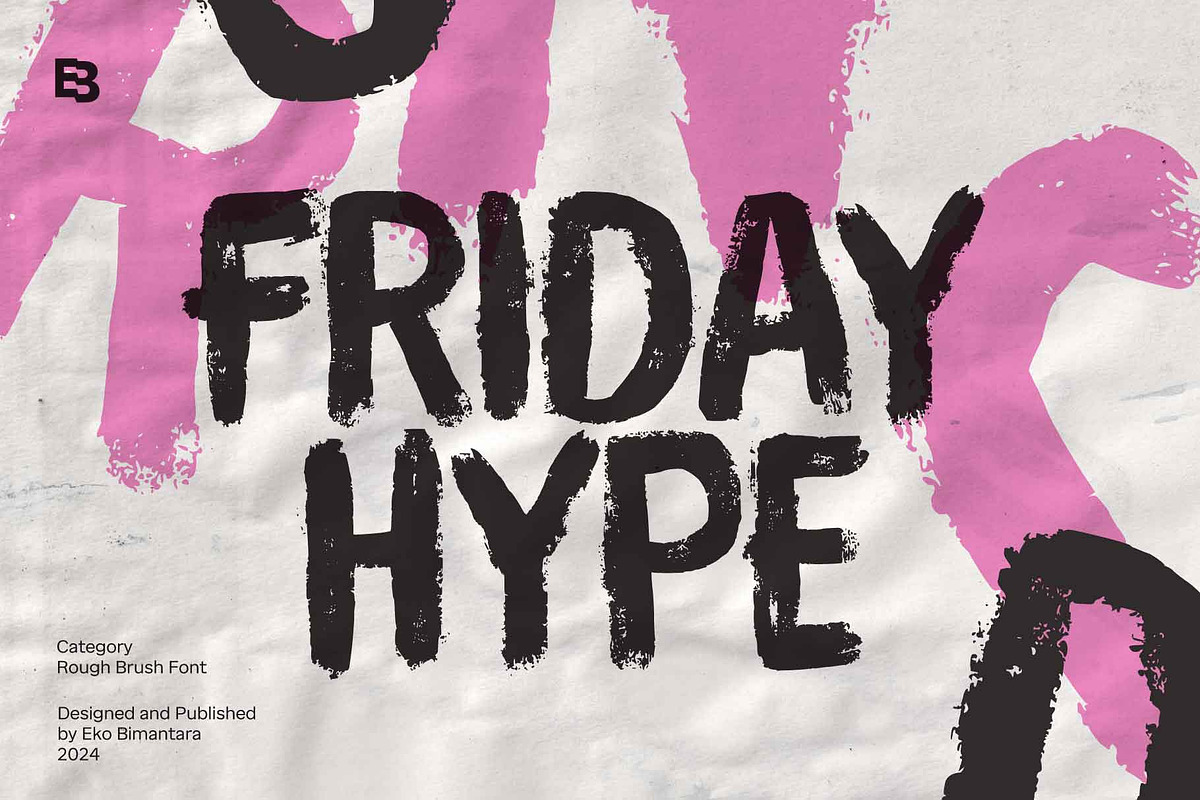 Friday Hype; Rough Brush Font, a Script Font by Eko Bimantara (Photo 1 of 5)