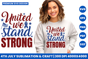 4th July SVG United We Stand Strong, an Object Graphic by Creative Arslan