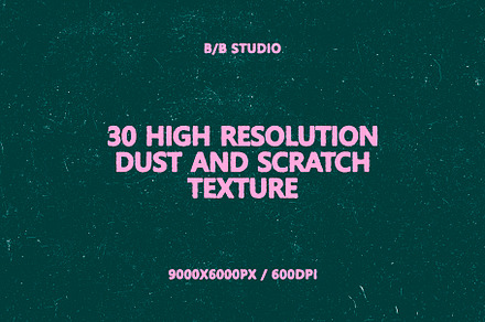 30 High Resolution Dust And Scratch, a Texture Graphic by B/B STUDIO