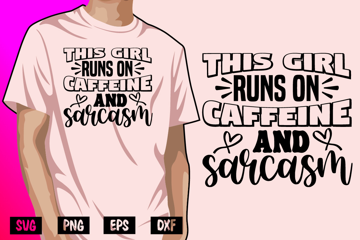 This Girl Runs On Caffeine And, an Object Graphic by SVGCuteShop (Photo 2 of 3)