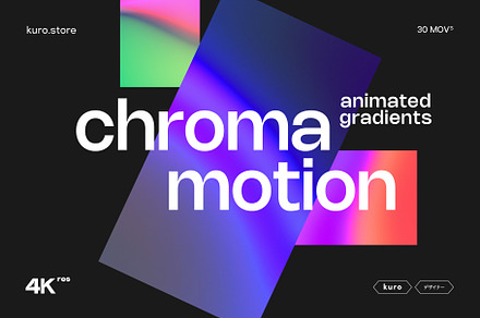 Chroma Motion Animated Gradients
