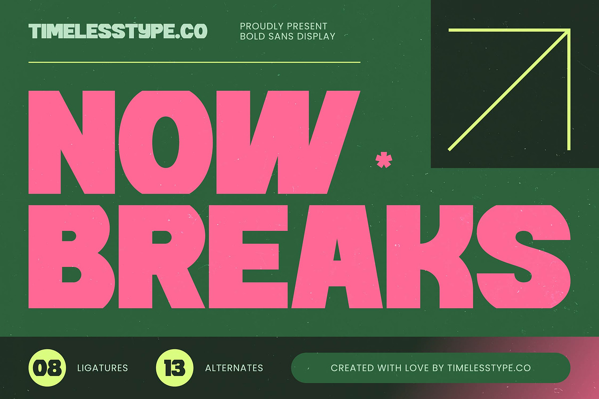 Now Breaks Bold Sans Display, a Sans Serif Font by timelesstype.co (Photo 1 of 20)