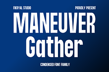 Maneuver Gather – Condensed Font