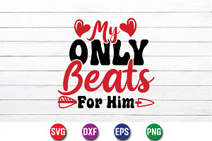 My Only Beats For Him Typography SVG