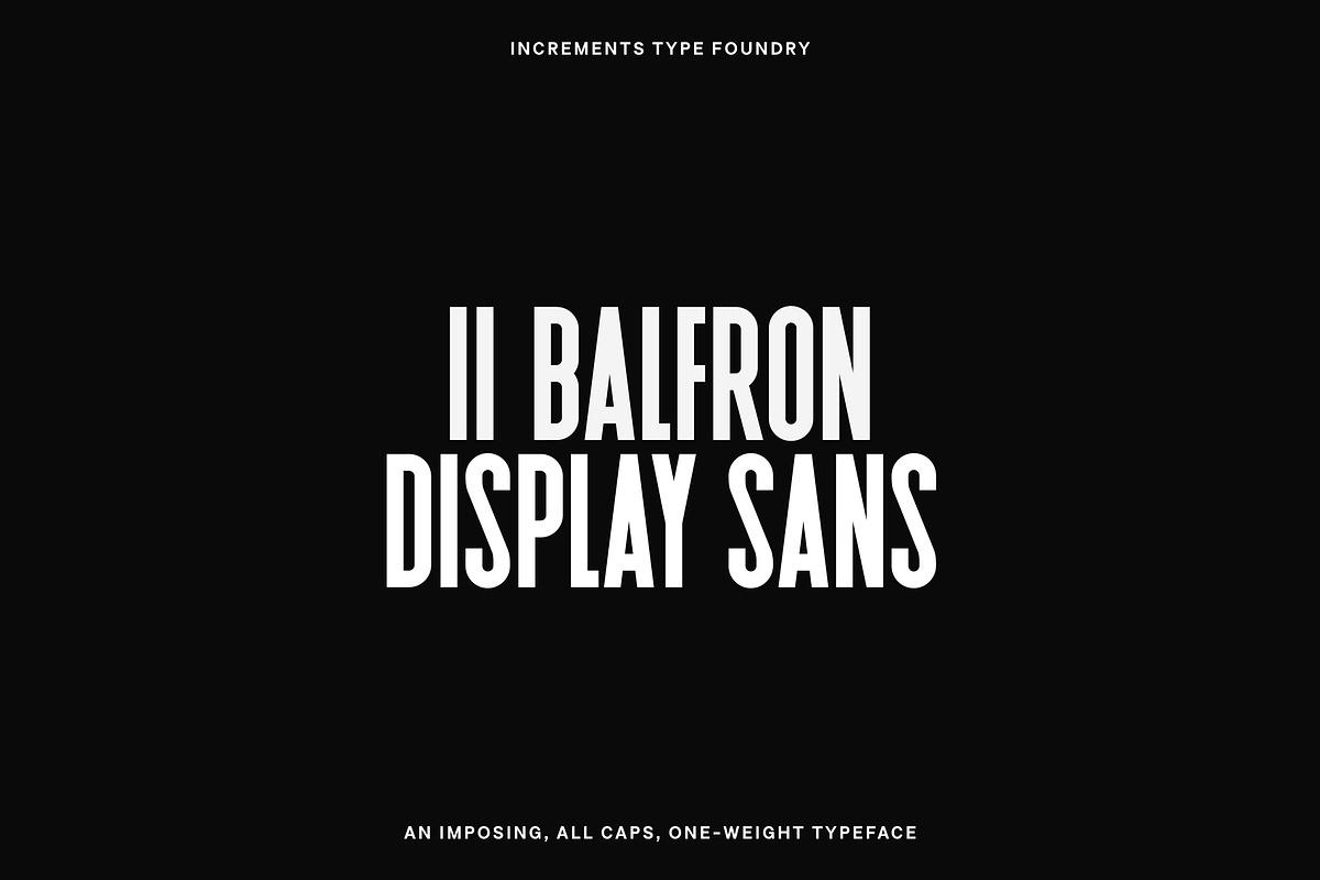 II Balfron: Display Sans Font Family, a Font by Increments Type Foundry (Photo 1 of 13)