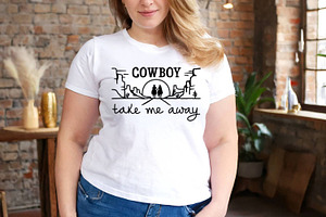 Cowboy Take Me Away Svg, Png Cut