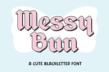 Messy Bun - Blackletter Font