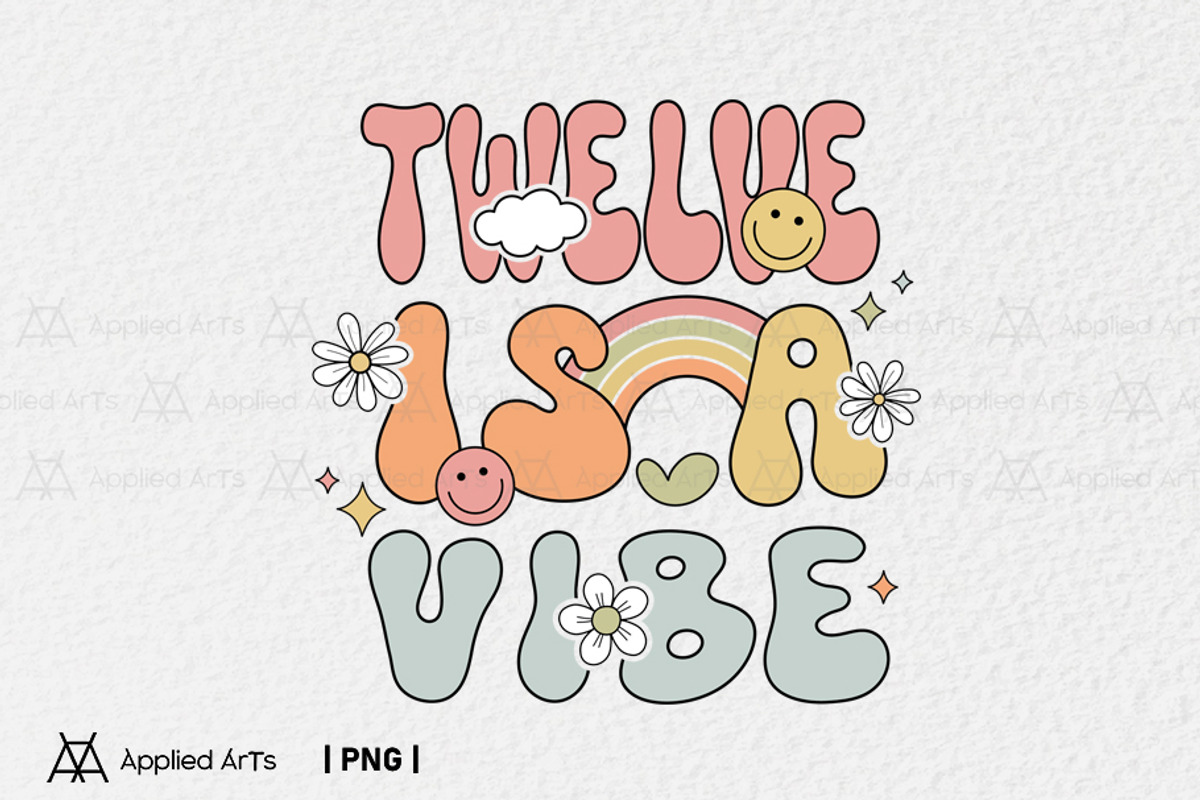 Twelve is a Vibe, 12th Birthday PNG, an Object Graphic by Applied Arts (Photo 1 of 4)