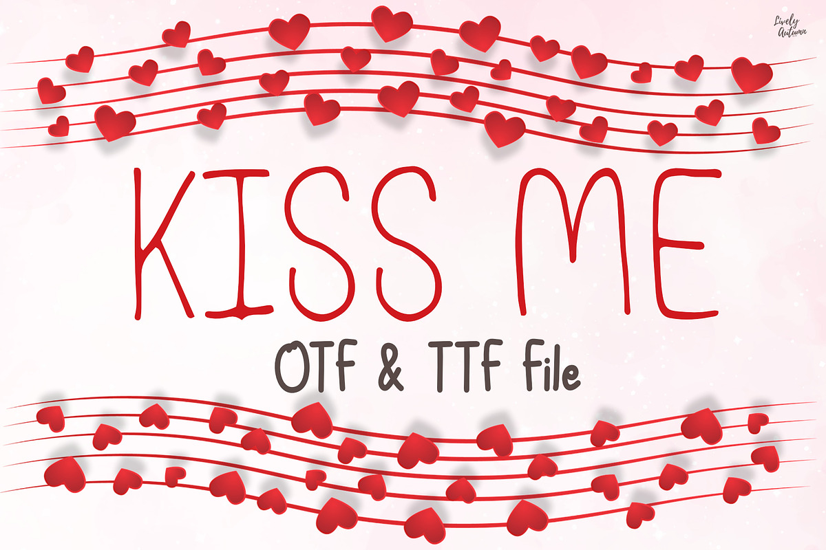 Kiss Me | Handwriting Font, a Handwritten Font by LivelyAutumn11.11 (Photo 1 of 5)