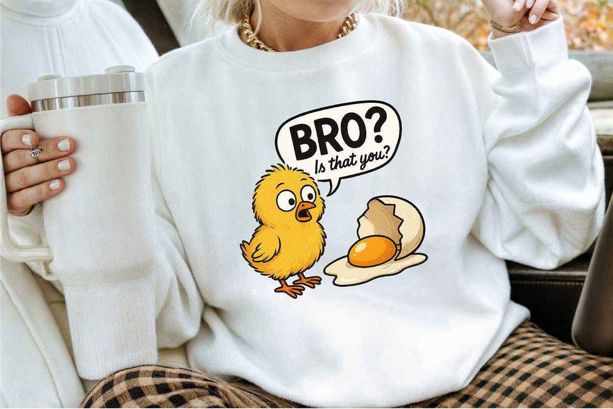 Bro Funny Chicken Egg Chick Poultry, an Illustration by Sublimation Artist (Photo 4 of 9)