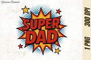 Super Dad PNG | Father's Day Graphic, an Object Graphic by Akrinity Digital (Thumbnail 1 of 4)