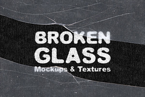 BROKEN GLASS Mockups & Textures Pack