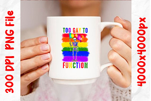 Too Gay To Function , LGBT Graphics