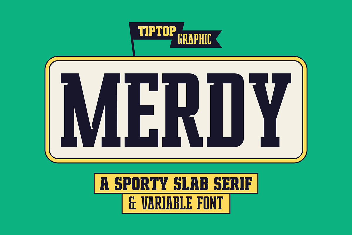 Merdy – Sporty Slab Serif Font, a Serif Font by Tiptop Graphic (Photo 1 of 10)