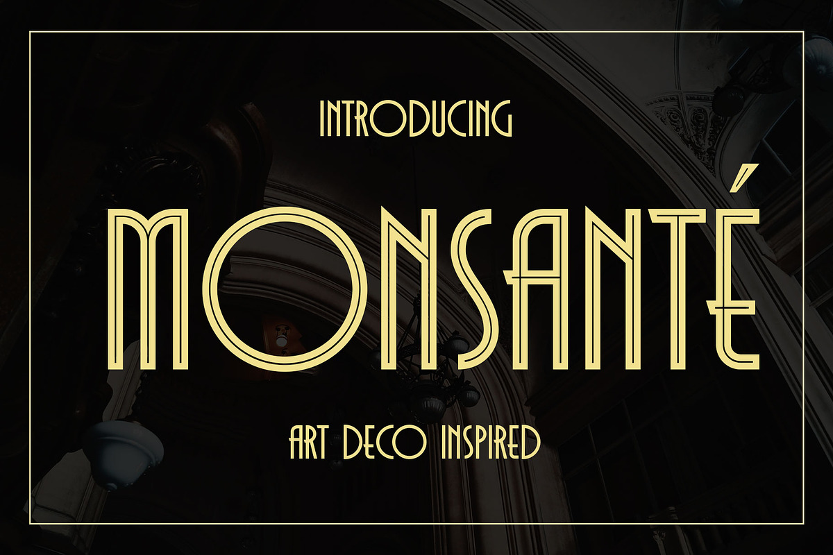 Monsante - Modern Art Deco, a Font by Arterfak Project (Photo 1 of 13)