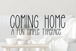 Coming Home - a sans serif font