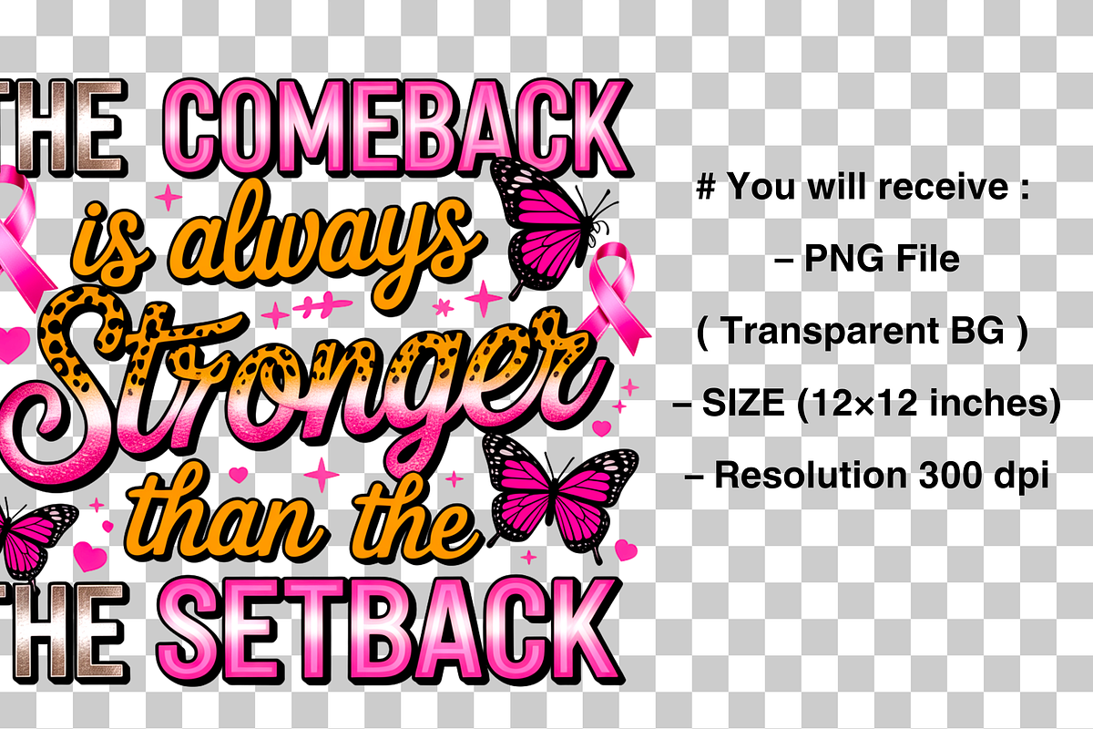 The comeback is always stronger PNG, a Graphic by Clipart Bloom (Photo 2 of 2)